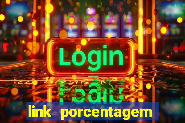 link porcentagem slots pp